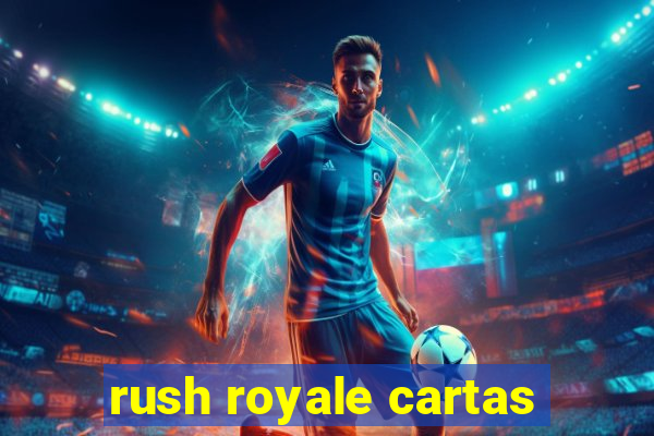 rush royale cartas